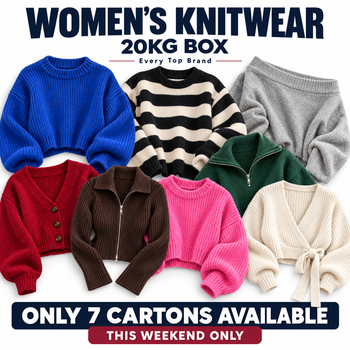 Promotional graphic for a women's knitwear 20kg box, showing eight different knit sweater and cardigan styles in blue, black-and-white striped, gray, red, brown, pink, green, and cream. Large text reads 'WOMEN'S KNITWEAR 20KG BOX' at the top and 'ONLY 7 CARTONS AVAILABLE THIS WEEKEND ONLY' at the bottom.