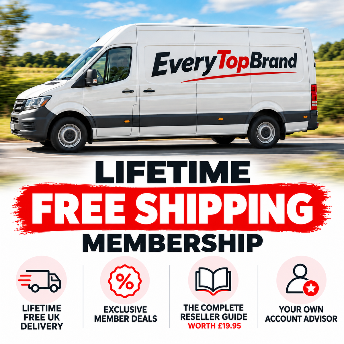 Every Top Brand Lifetime Free Shipping Membership with free UK delivery, member deals, reseller guide and account advisor.