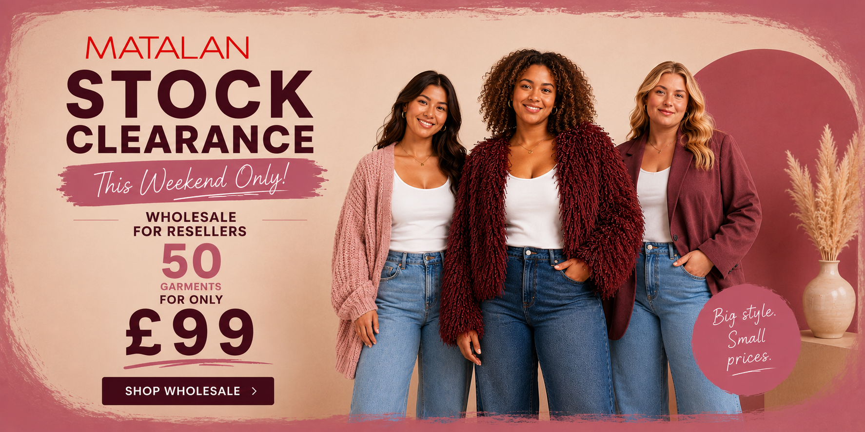 Promotional wholesale graphic for Matalan Stock Clearance, featuring three women modeling casual cardigan and jeans outfits against a pink and beige background with sale text and a 'Shop Wholesale' button.